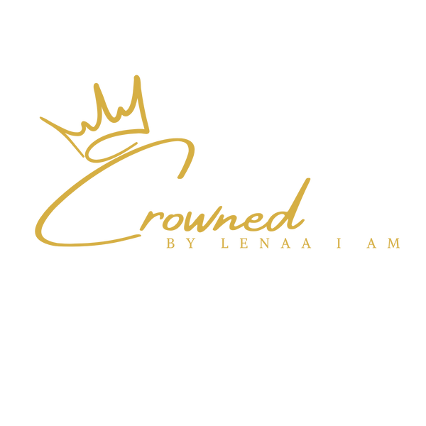 CROWNED by Lenaa I AM 